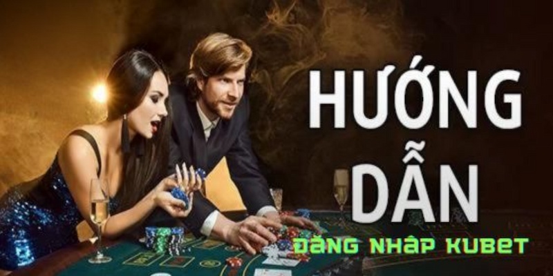 Hướng dẫn tham gia thể thao kubet nhanh chóng