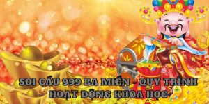 Soi Cầu 999 Ba Miền - Công Cụ Dự Đoán Cực Chuẩn Xác